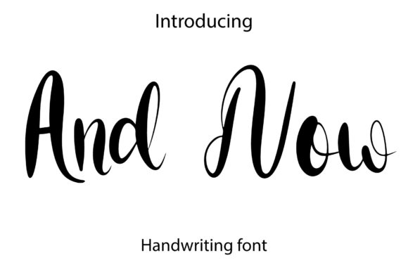 And Now Font: A Script Typeface That Elevates Every Design
